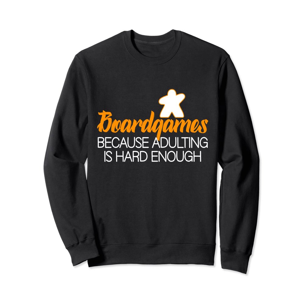 board game quote Board gamer Board games Sweatshirt
