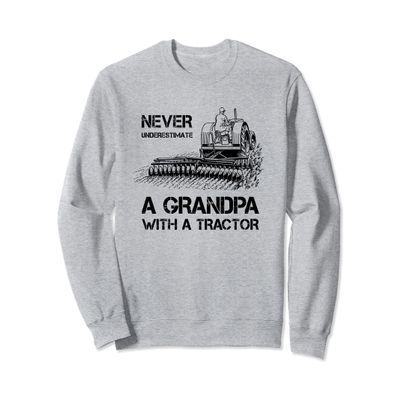 Funny Grandpa Farmer on a Tractor Sweatshirt
