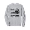 Funny Grandpa Farmer on a Tractor Sweatshirt view 1