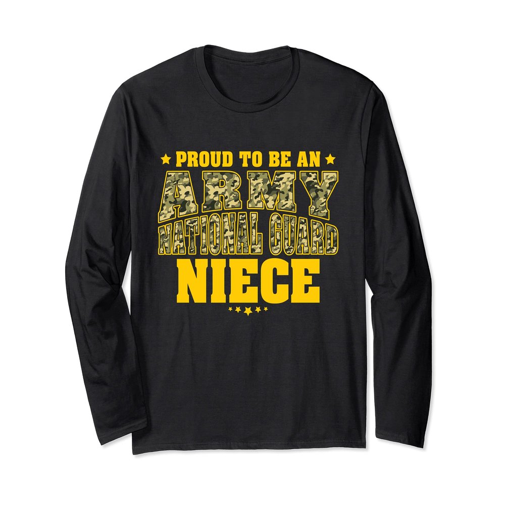 Proud To Be An Army National Guard Niece - Military Family Long Sleeve T-Shirt