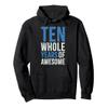 10th Birthday Shirt Gift Boy Age 10 Ten Year Old Boys Son Pullover Hoodie view 1