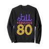 80th Birthday Shirt Gift Funny Eighty 80 Year Old Men Womens Sweatshirt view 1
