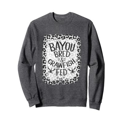 Bayou Bred Crawfish Fed New Orleans Louisiana NOLA Mardi Sweatshirt