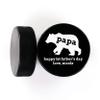 Buffalo Bottle Craft Father's Day Hockey Puck Gift- Best Dad Printed Gift Personalized Puck- Official Size-Thanks Dad Custom Design Real Hockey Puck Present view 2