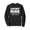 Im Not Rude I Just Have The Balls To Say What Everyone Think Sweatshirt view 1