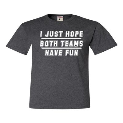 Go All Out XX-Large Heather Black Adult I Just Hope Both Teams Have Fun Funny T-Shirt
