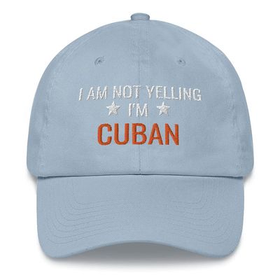 I Am Not Yelling I'm Cuban Funny Cuba Embroidered Dad Hat Adjustable Cotton Cap Light Blue