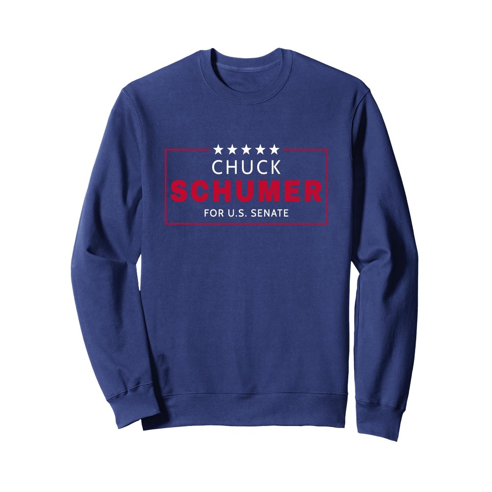 Senator Chuck Schumer Election New York Senate Democrat Sweatshirt
