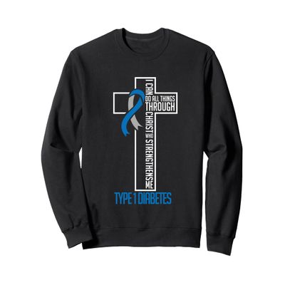 I can do things Jesus who strenghtens me Diabetes Type 1 Sweatshirt