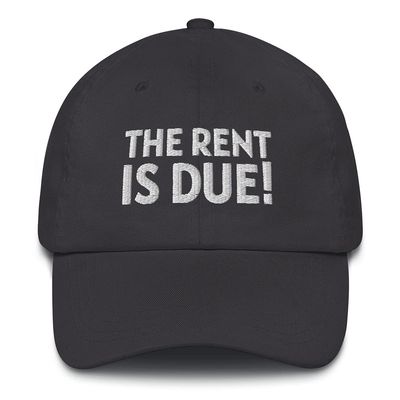 CreativeTees4You The Rent is Due Landlord Funny Embroidered Dad Hat Adjustable Cotton Cap Dark Grey