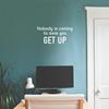 Vinyl Wall Art Decal - Nobody is Coming to Save You Get Up - 9.5" x 20" - Trendy Inspiring Positive Lifestyle Quote Sticker for Bedroom Living Room School Office Gym Fitness Decor (White) view 1
