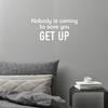 Vinyl Wall Art Decal - Nobody is Coming to Save You Get Up - 9.5" x 20" - Trendy Inspiring Positive Lifestyle Quote Sticker for Bedroom Living Room School Office Gym Fitness Decor (White) view 2