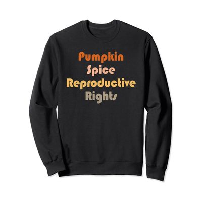 Funny Pumpkin Spice Reproductive Rights Pro Choice Halloween Sweatshirt