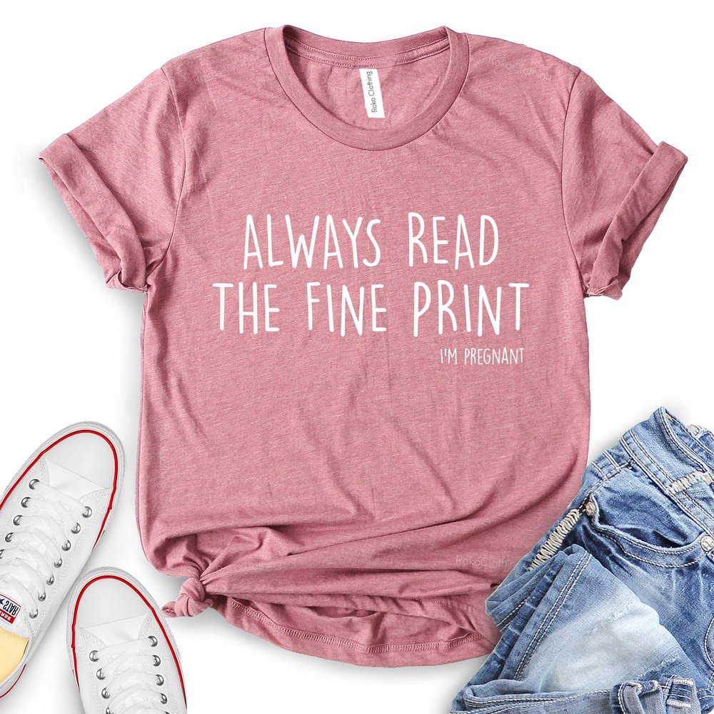 ROKO CLOTHING Always Read The Fine Print Im Pregnancy Shirt Short Sleeve Funny Pregnancy Shirts for Women
