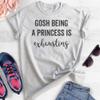 Gosh Being A Princess is Exhausting T-Shirt, Unisex Women's Shirt, Princess T-Shirt, Heather Ash, Small view 2