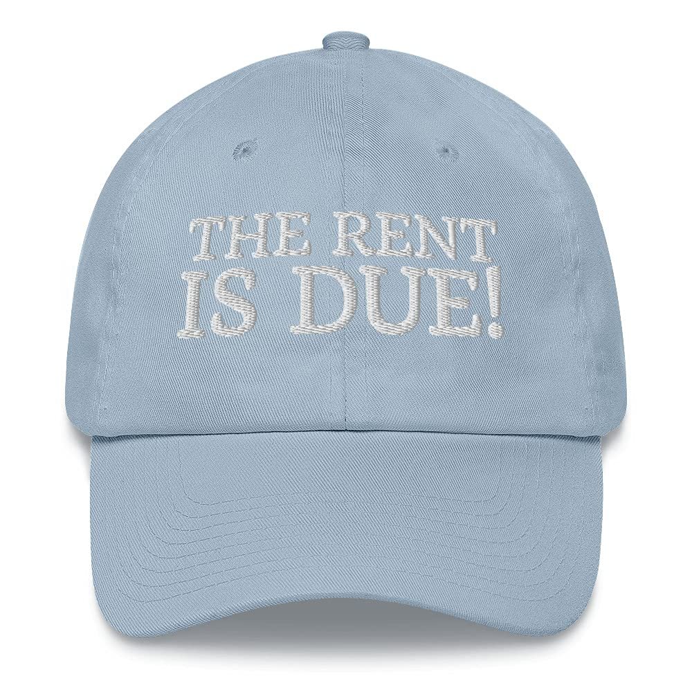 The Rent is Due Landlord Gift Roommate Funny Embroidered Dad Hat Adjustable Cotton Cap Z1 Light Blue