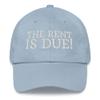 The Rent is Due Landlord Gift Roommate Funny Embroidered Dad Hat Adjustable Cotton Cap Z1 Light Blue view 1