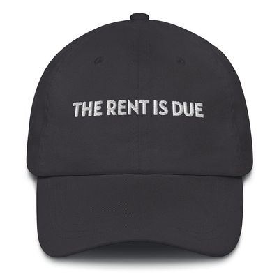 The Rent is Due Landlord Gift Roommate Funny Embroidered Dad Hat Adjustable Cotton Cap Z2 Dark Grey