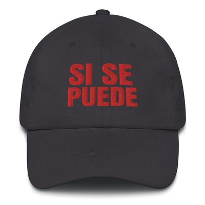 Si Se Puede Cesar Chavez Mexican Embroidered Dad Hat Adjustable Cotton Cap Dark Grey