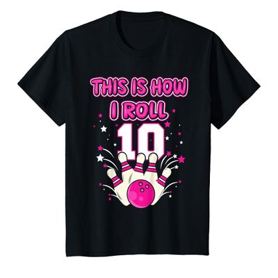 10 Year Old This is How I Roll 10th Bowling Girls Birthday T-Shirt