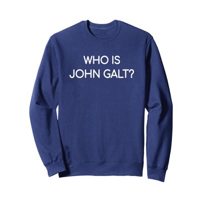 Who Is John Galt Sweatshirt