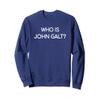 Who Is John Galt Sweatshirt view 1