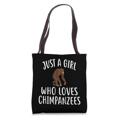 Just A Girl who loves CHIMPANZEES T-Shirt CHIMPANZEE Tote Bag