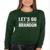 Go All Out Small Forest Green Adult Classy Let's Go Brandon Sweatshirt Crewneck view 2