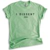 I Dissent RB Ginsburg Shirt, Unisex Women's Men's Feminist Political T-Shirt, Heather Apple Green, Medium view 1