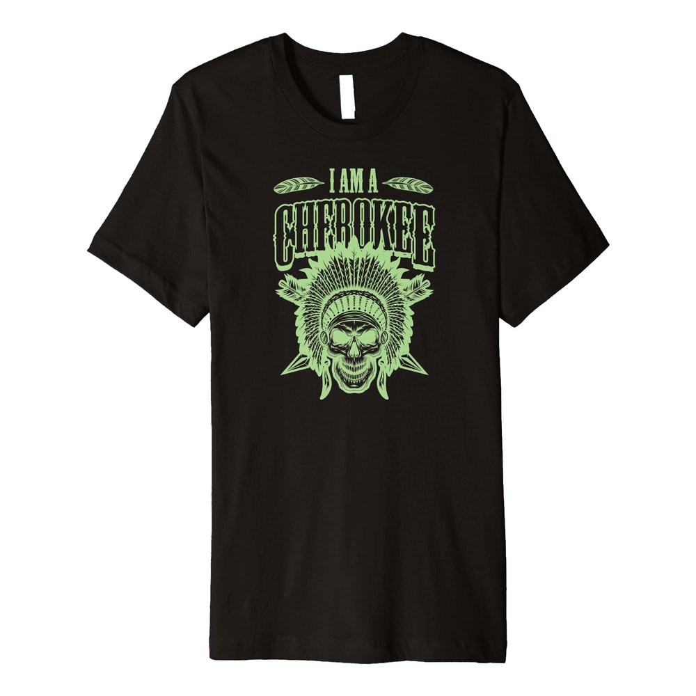 I Am Cherokee Headdress Skull Native American Tribe Pride Premium T-Shirt