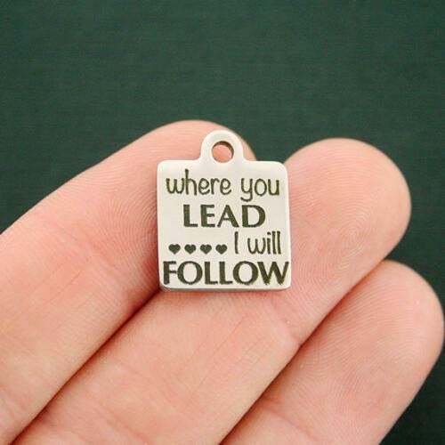1 Charms Where You Lead Stainless Steel Charm - I Will Follow