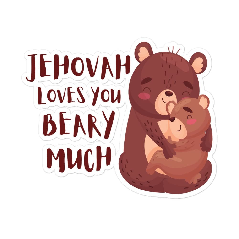 Jehovah Loves You Beary Much Jehovah's Witnesses JW Gifts Sticker, White, 5.5x5.5