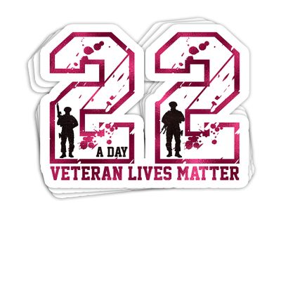 22 A Day Veteran Lives Matter Suicide Awareness 4x3 Decals Stickers for Laptop Window Car Bumper Helmet Water Bottle (Pack 3)