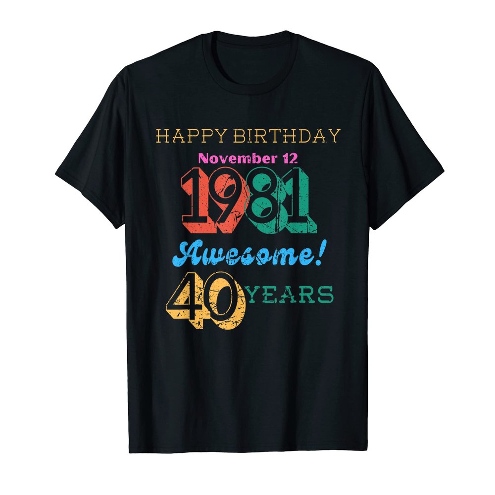Vintage Happy Birthday Retro 1981 Awesome 40th Years Funny T-Shirt