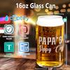 Cuptify Papa's Sippy Cup Etched 16 oz Engraved Beer Can Glass Birthday Gift for Men, Fathers Day, Dad, Husband, Grandpa or Best Friend view 3