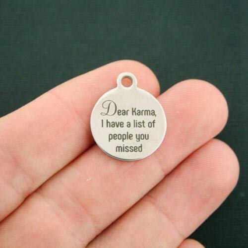 1 Charms Dear Karma Stainless Steel Charms - I Have a List of People You Missed