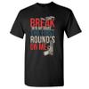 Break Into My House. The First Round's on Me T-Shirt 2nd Amendment Men's Tee Black Small view 4