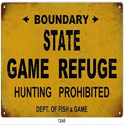 ArtFuzz State Game Refuge Hunting Prohibited Sign 8x12