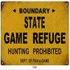 ArtFuzz State Game Refuge Hunting Prohibited Sign 8x12 view 1