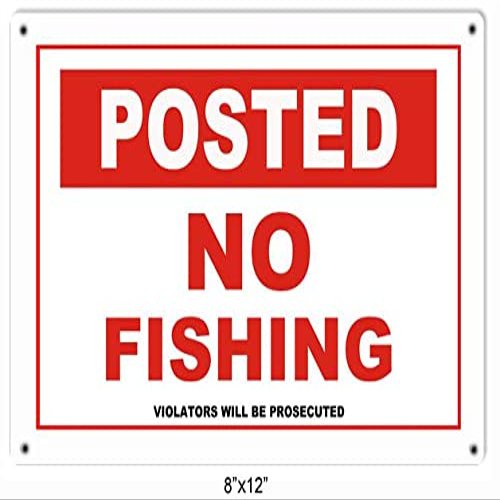 ArtFuzz Posted No Fishing Fishermans Sign 8x12