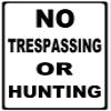 ArtFuzz No Trespassing Or Hunting Sign view 1