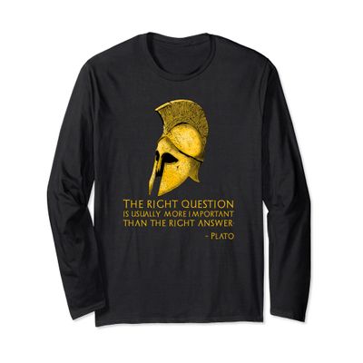 Ancient Greek Philosophy - The Right Question - Plato Quote Long Sleeve T-Shirt