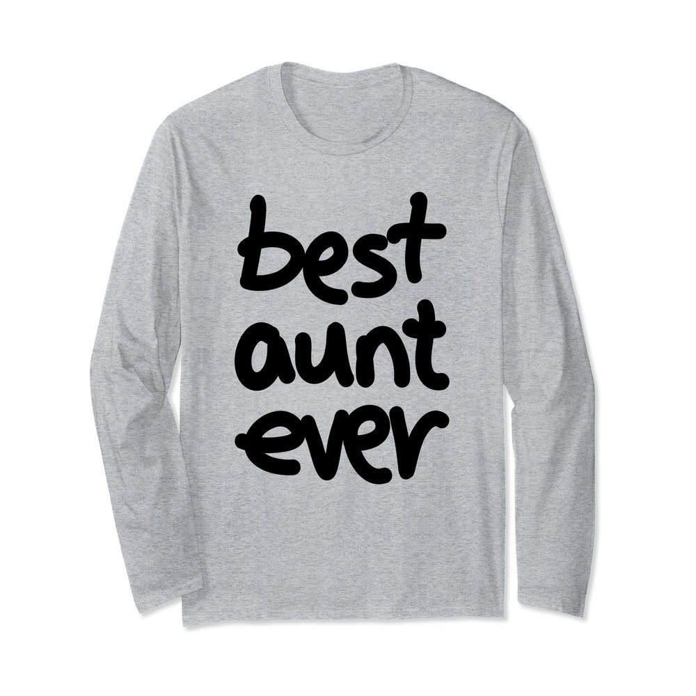 Best Aunt Ever Long Sleeve T-Shirt