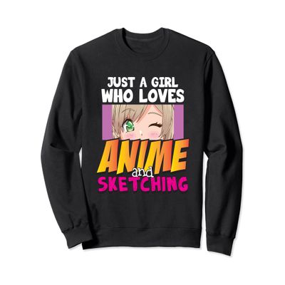 Just A Girl Who Loves Anime And Sketching Anime Girl Waifu Sweatshirt