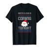 Santa Claus is coming tonight T-Shirt view 1