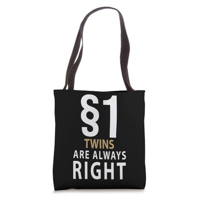 $1 Twins Are Always Right Twin Tote Bag