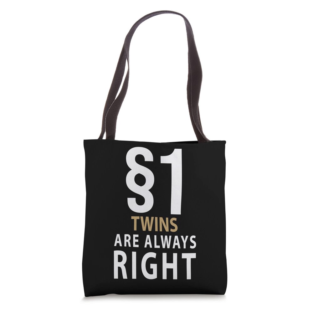$1 Twins Are Always Right Twin Tote Bag