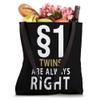 $1 Twins Are Always Right Twin Tote Bag view 4