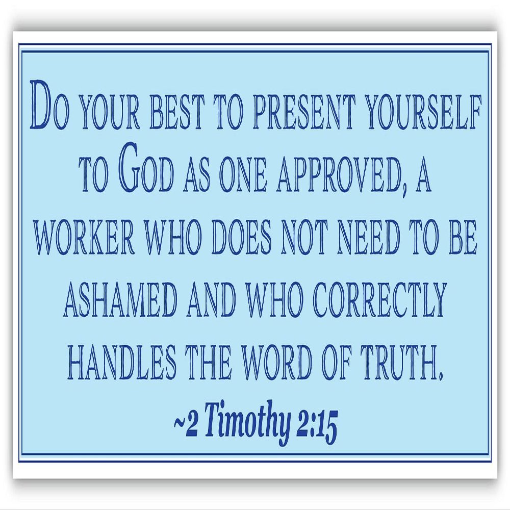 2 Timothy 2:15 | Do Your Best to Present Yourself to God as one Approved | Car Sticker 3x8 inches