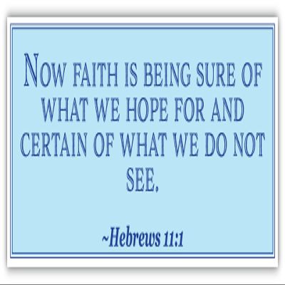 Hebrews 11:1 | Now Faith is Being Sure of What we Hope for and Certain of What we do not See | Car Sticker 3x8 inches